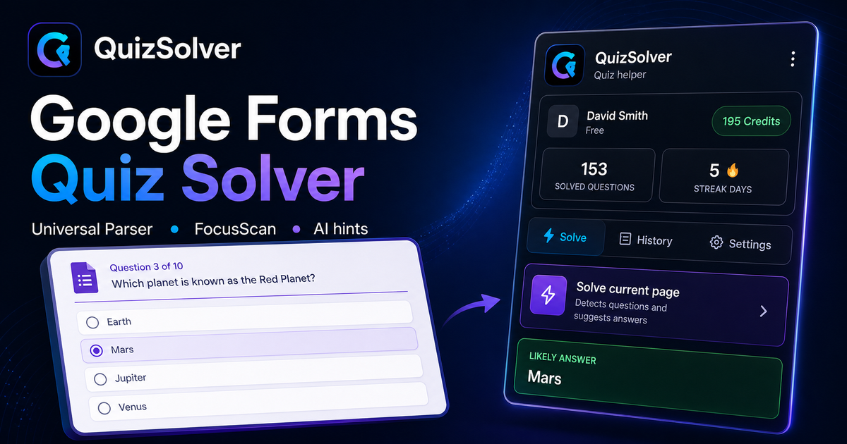 QuizSolver workflow preview for Google Forms: universal parser, FocusScan and saved explanations